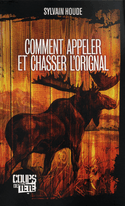 Comment appeler et chasser l'orignal